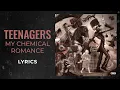 Download Lagu My Chemical Romance - Teenagers (LYRICS) \