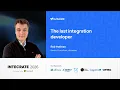 The last integration developer