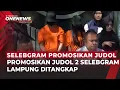 Lagu Terbongkar! Selebgram Lampung Ditangkap Polda karena Promosikan Judi Online | OneNews Update