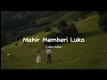 Lagu Pintanya kau berpura pura datang saat hatiku terluka [lyrics] | Mahir Memberi Luka - Fabio Asher