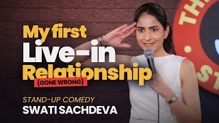 My first Live-in Relationship | Stand-up comedy by Swati Sachdeva