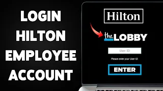 How To Login Hilton Employee Account 2025 Sign In Access Hilton Team Member Portal