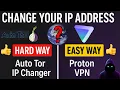 How to Change Your IP Address The Easy Way vs The Hard Way VPN vs Tor Auto IP Changer