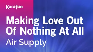 Download Making Love Out of Nothing at All - Air Supply | Karaoke Version | KaraFun MP3