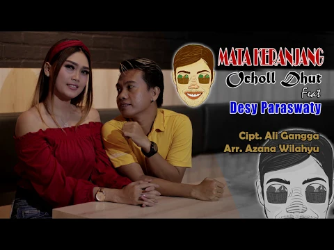 Download MP3 MATA KERANJANG_OCHOL DHUT FEAT DESY PARASWATY 2020