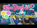 How to get Sprinkles in Slime Rancher 2 THE WIKI IS WRONG