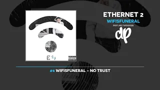 Download Wifisfuneral - Ethernet 2 (FULL MIXTAPE) MP3