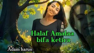 Adam Harun Halaaf Amala Bifa Siitiraa New Ethiophian Oromo Music 2025 Oromomusic 