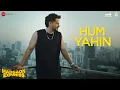 Download Lagu Hum Yahin - Madgaon Express | Kunal Kemmu | Divyenndu, Pratik G, Avinash T | Ankur Tewari