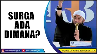 Download Berada Dimanakah SURGA   - Ustadz Dr. Khalid Basalamah, MA. MP3