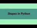 Shapes in Python Meet Python Learn Python