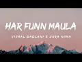 Lagu Har Funn Maula (Lyrics) - Vishal Dadlani \u0026 Zara Khan 🎵