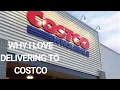 Why I love delivering to Costco