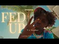 Download Lagu Sweevo – Fed Up (Official Music Video)