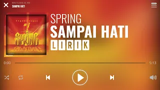 Download Spring - Sampai Hati [Lirik] MP3