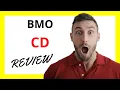 BMO CD Accounts Review Pros and Cons for Savvy Investors