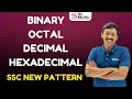 BINARY OCTAL DECIMAL HEXADECIMAL CONVERSION SSC NEW PATTERN QUESTIONS