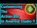Customizing The Action Bar Android App Development Tutorial For Beginners