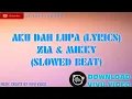 Download Lagu AKU DAH LUPA (LYRICS)-ZIA \u0026 MIKKY