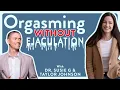 3 Ways To Orgasm Without Ejaculation