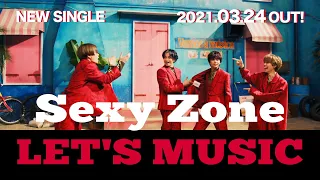 Sexy Zone「LET'S MUSIC」（YouTube ver.）