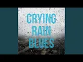 Download Lagu Crying Rain Blues