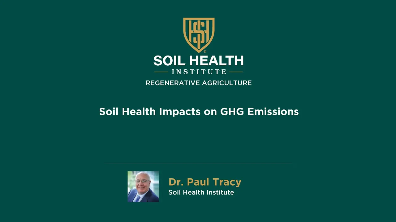 Dr. Paul Tracy: Soil Health Impacts on GHG Emissions