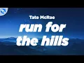Download Lagu Tate McRae - run for the hills (Clean - Lyrics)