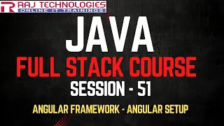 Session - 51 Java Full Stack Developer Course Angular Framework Angular Setup