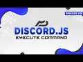 Discord js Bot Tutorial - Execute Command Episode MenuDocs
