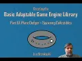 The Basic Adaptable Game Engine Library - Part 61