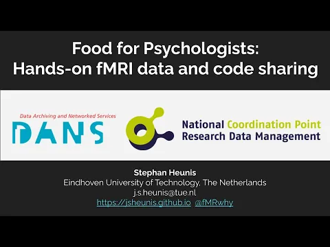 Hands-on fMRI data and code sharing: practices and tools - Stephan Heunis - Food for Psychologists