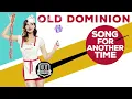 Old Dominion - Song for Another Time (Audio)