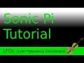 LFOs - Sonic Pi Tutorial