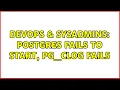 DevOps SysAdmins Postgres fails to start pg - clog fails