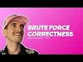 Brute Force Correctness - James Bellenger Airbnb