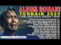 Lagu Album Lagu Rohani Kristen Terbaru 2025 – Tuhan Peluk Aku Sebentar Saja | Penenang Hati \u0026 Saat Teduh