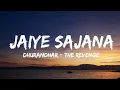Jaiye Sajana - Dhurandhar The Revenge alLyfe