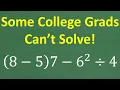 Some College Grads Can t Solve This Basic Math Problem NO CALCULATOR