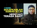 Download Lagu Memaafkan Bukan Perkara Mudah, Apalagi Jika Luka di Hati Masih Terasa Perih