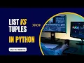 Python Lists and Tuples Explained Make Your Code More Powerful