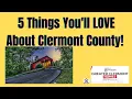 5 Things You ll Love About Clermont County Ohio