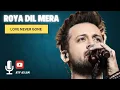 Download Lagu Roya dil mera  Atif aslam new song #atif #atifaslamsong