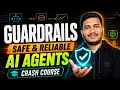 Guardrails Crash Course Build Safe Reliable AI Agents