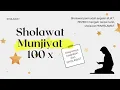 Download Lagu Sholawat MUNJIYAT 100x || Mendatangkan semua hajat, sholawat penyelamat dll #sholawat #hajat