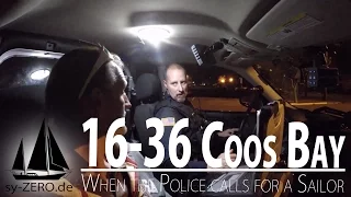 16-36_Coos Bay – When the Police calls for a Sailor (sailing ZERO)