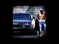 NOBODY ELSE - Ncredible Gang ft Ty Dolla Sign, Jacquees and Nick Cannon - Official Audio (Explicit)