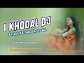 Download Lagu I KHODAL DJ KI JALAK SABSE ALAG DJ ARYAN