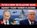 Lagu Putin Unleashes NAVY DESTROYER Against U.S. After Trump Hijacks Russian Oil Ship In Arctic?