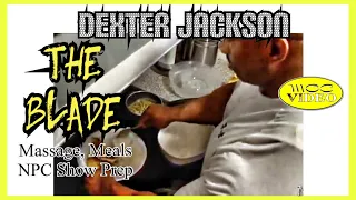 Dexter Jackson - MASSAGE MEALS and NPC Show Prep